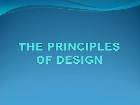 QUICK REVIEW THE ELEMENTS OF DESIGN The elements of design are the ingredients that go into a recipe, while the principles of design are the recipe telling.