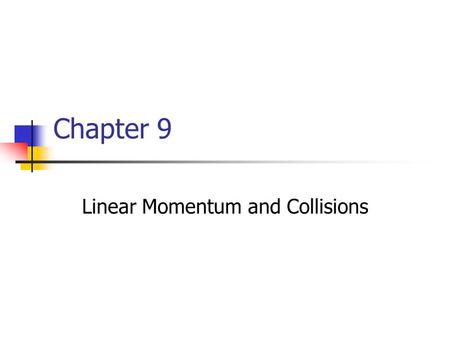 Linear Momentum and Collisions