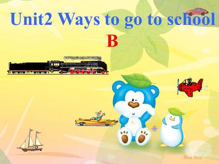 Unit2 Ways to go to school B New words helmet Traffic lights.