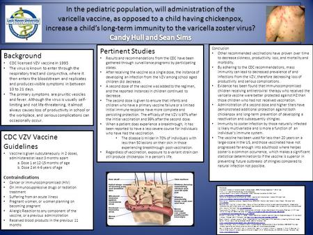 Background CDC licensed VZV vaccine in 1995 The virus is known to enter through the respiratory tract and conjunctiva, where it then enters the bloodstream.