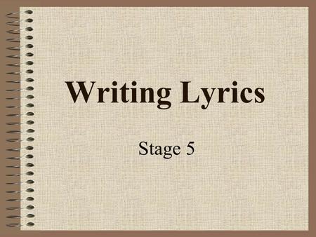 Writing Lyrics Stage 5. Rhyming Techniques Internal Rhyme –Rhyming of two words within the same line of poetry. The following, for example, is from Edgar.