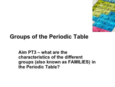 Groups of the Periodic Table