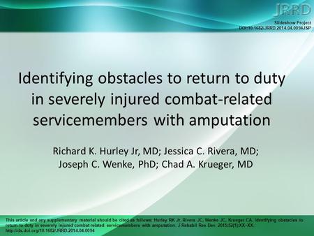 This article and any supplementary material should be cited as follows: Hurley RK Jr, Rivera JC, Wenke JC, Krueger CA. Identifying obstacles to return.