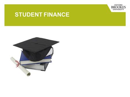 STUDENT FINANCE. MAIN TOPICS  What are the costs?  How will students pay for it?  What are the repayments?