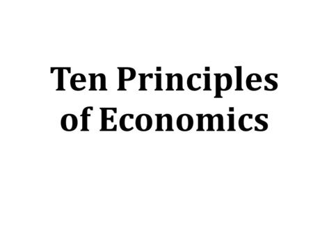 Ten Principles of Economics