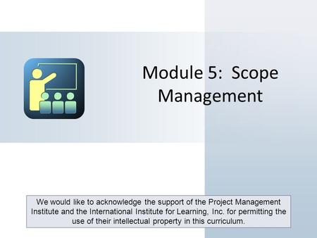 Module 5: Scope Management