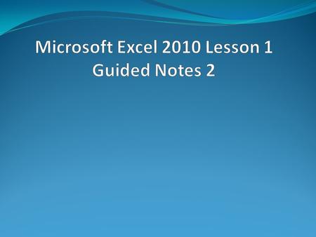 Learning Objectives What is a spreadsheet and what is the difference between a spreadsheet and a worksheet? Start Excel, open an existing spreadsheet,