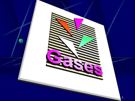 1. 2 Characteristics of Gases Vapor – substance ordinarily a liquid or solid but in its gaseous phase Gas expands to fill its container Highly compressible.