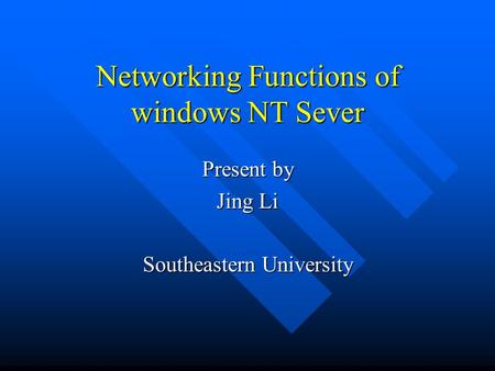 Networking Functions of windows NT Sever