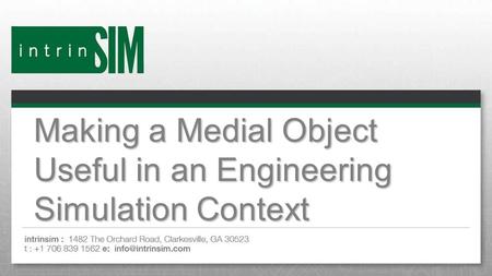 Making a Medial Object Useful in an Engineering Simulation Context.