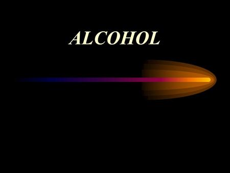 ALCOHOL 2 History of Use beer dates back to at least the Egyptians 5000-6000 BC, probably further wines date back a few thousand years distilled spirits.