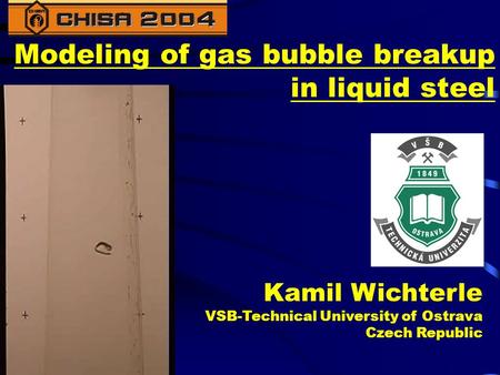 Modeling of gas bubble breakup in liquid steel