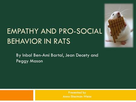 Empathy and Pro-Social Behavior in Rats