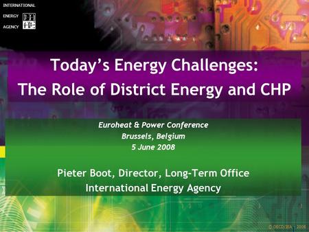 In support of the G8 Plan of Action © OECD/IEA - 2008 ENERGY TECHNOLOGY PERSPECTIVES Scenarios & Strategies to 2050 2 0 0 8 INTERNATIONAL ENERGY AGENCY.