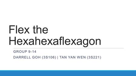 Flex the Hexahexaflexagon