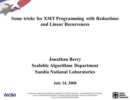 Sandia is a multiprogram laboratory operated by Sandia Corporation, a Lockheed Martin Company, for the United States Department of Energy’s National Nuclear.