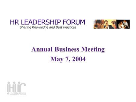 Annual Business Meeting May 7, 2004. The State of HRLF Paul Hvidding, President.