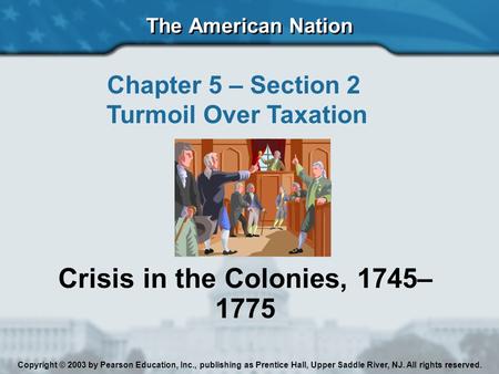 Crisis in the Colonies, 1745–1775