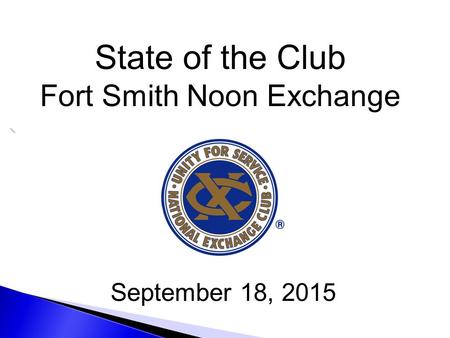 ` State of the Club Fort Smith Noon Exchange September 18, 2015.