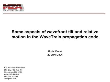 MZA Associates Corporation 2021 Girard SE, Suite 150 Albuquerque, NM 87106 Voice: (505) 245-9970 Fax: (505) 245-9971 Some aspects of wavefront.