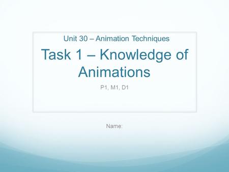 Task 1 – Knowledge of Animations