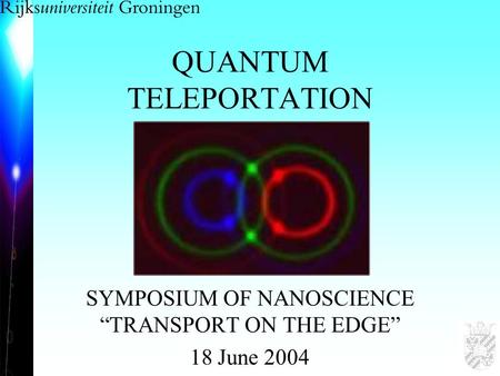 QUANTUM TELEPORTATION