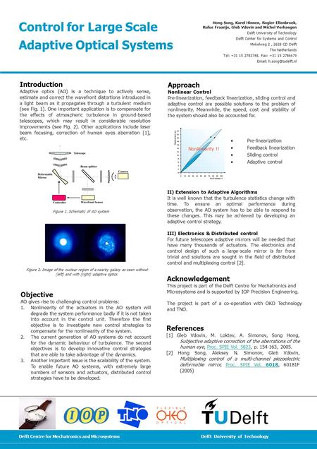 Delft University of TechnologyDelft Centre for Mechatronics and Microsystems Introduction Adaptive optics (AO) is a technique to actively sense, estimate.