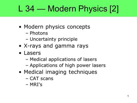 L 34 — Modern Physics [2] Modern physics concepts