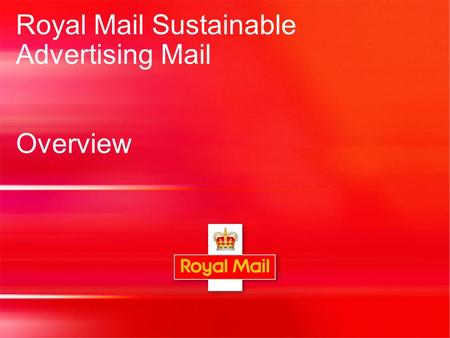 Royal Mail Sustainable Advertising Mail Overview.