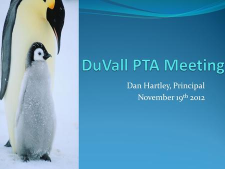 Dan Hartley, Principal November 19 th 2012. DuVall Focus School Status Highest 30% Vs. Lowest 30% As Measured By MEAP.