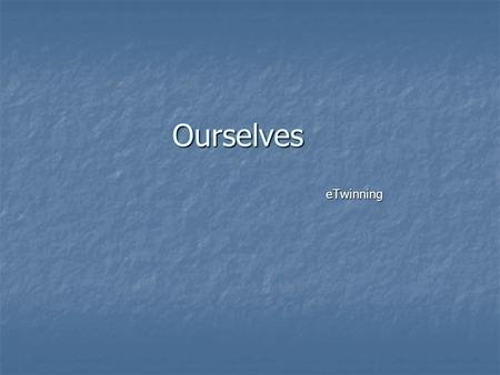 Ourselves eTwinning. About us… We are two girls Sophia and Theodora. We are two girls Sophia and Theodora. Sophia : I will be 12 in August. I have brown.