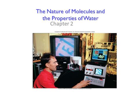 The Nature of Molecules and the Properties of Water