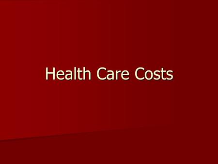 Health Care Costs. How we pay for health care: Private pay Private pay Group health insurance Group health insurance Government sponsored plans Government.