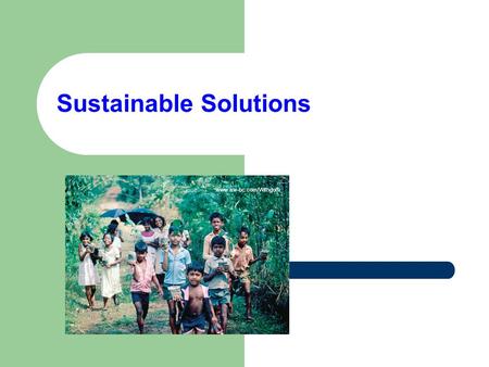 Sustainable Solutions www.aw-bc.com/Withgott. Sustainability on Campus Effort for sustainability must be individual household community nation worldwide.