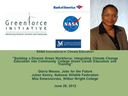 NASA Innovations In Climate Education “Building a Diverse Green Workforce: Integrating Climate Change Education into Community College Green Career Education.