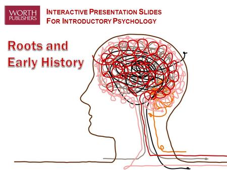 I NTERACTIVE P RESENTATION S LIDES F OR I NTRODUCTORY P SYCHOLOGY.