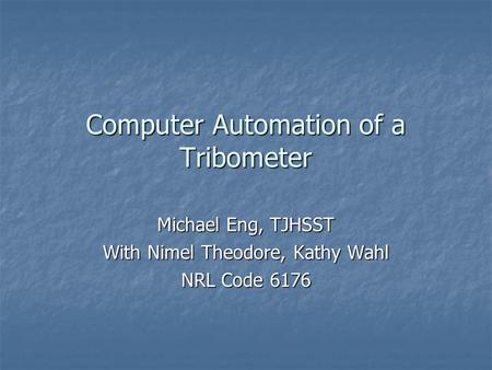 Computer Automation of a Tribometer