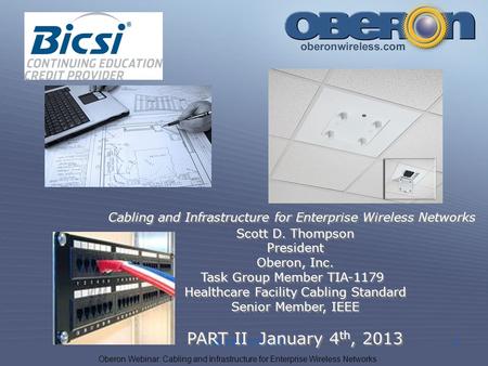 Oberon Webinar: Cabling and Infrastructure for Enterprise Wireless Networks Link-Up 10-13-20101 Cabling and Infrastructure for Enterprise Wireless Networks.