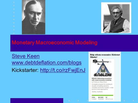 Monetary Macroeconomic Modeling Steve Keen  Kickstarter: