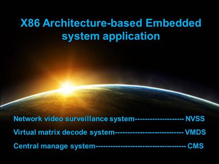 Www.netvisiondvr.com Network video surveillance system-------------------- NVSS Virtual matrix decode system---------------------------- VMDS Central manage.