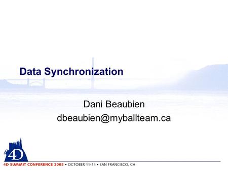 Data Synchronization Dani Beaubien