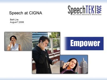 Speech at CIGNA Beth Lira August 7,2006. Divider page title goes here.