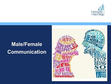 Male/Female Communication. Common communication stereotypes?