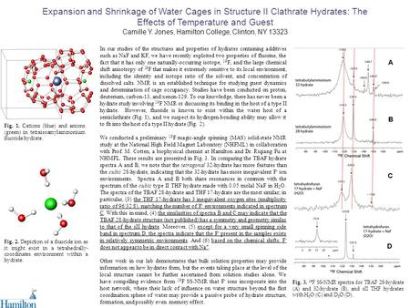 Expansion and Shrinkage of Water Cages in Structure II Clathrate Hydrates: The Effects of Temperature and Guest Camille Y. Jones, Hamilton College, Clinton,