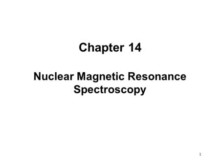 Nuclear Magnetic Resonance Spectroscopy