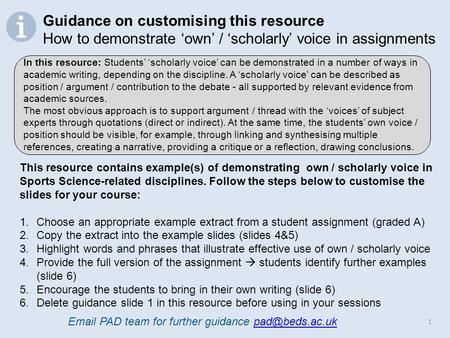 1 This resource contains example(s) of demonstrating own / scholarly voice in Sports Science-related disciplines. Follow the steps below to customise the.