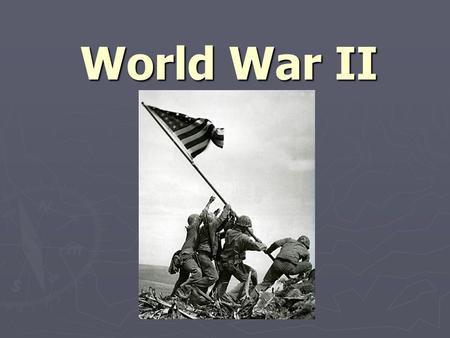 World War II. America at War Pearl Harbor ► December 7th, 1941: Japanese Naval forces led a surprise attack on the US naval base at Pearl Harbor, Hawaii.