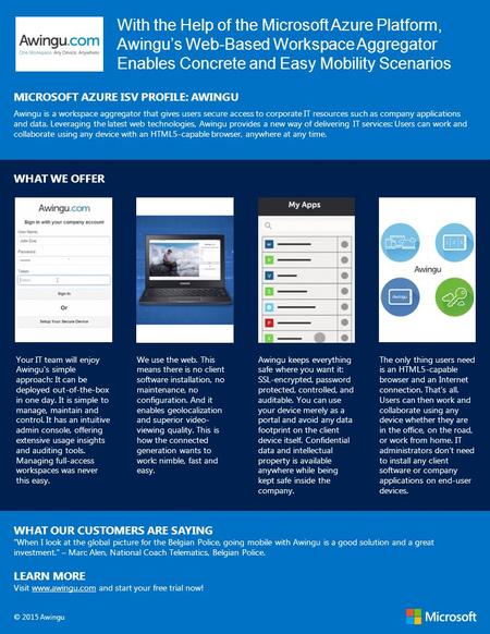 With the Help of the Microsoft Azure Platform, Awingu’s Web-Based Workspace Aggregator Enables Concrete and Easy Mobility Scenarios MICROSOFT AZURE ISV.