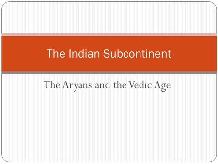 The Indian Subcontinent