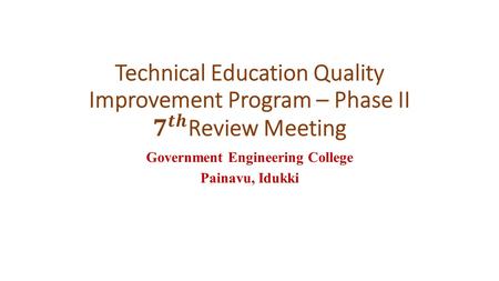 Government Engineering College Painavu, Idukki. IDP status of Achievement Sl. No DeliverablesTargetCurrent Status 1Number of students registered for (a)